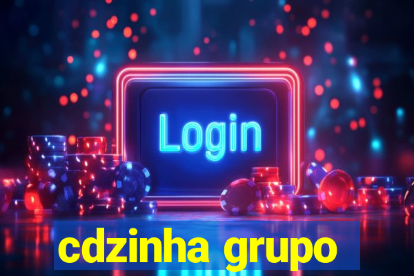 cdzinha grupo